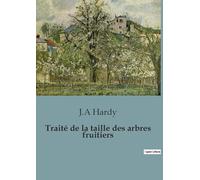 Traité de la taille des arbres fruitiers