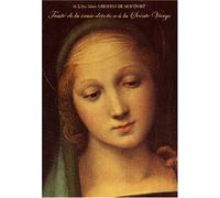 Traité de la vraie dévotion à la Sainte Vierge