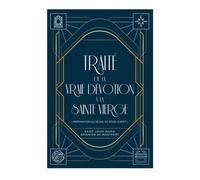 Traité de la vraie dévotion à la sainte Vierge - Louis-Marie Grignion de Montfort - Marie De Nazareth - broché - Essai