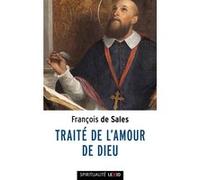 Traité de l'amour de Dieu François de Sales (Auteur)