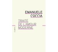 Emanuèle Coccia – Traité de l'amour moderne – Essai – Broché