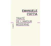 Emanuèle Coccia – Traité de l'amour moderne – Essai – Broché