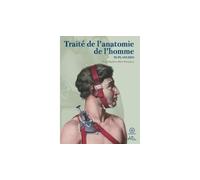 Traité de l'anatomie de l’homme T6 planches - Jean-Marc Bourgery - De Bibliotheca - relié - Scolaire / Universitaire