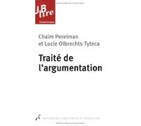 Traité de l'argumentation: La nouvelle rhétorique