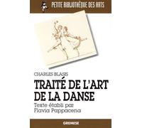 Traité de l'art de la danse - Charles Blasis - Gremese - broché - Essai