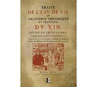 Traité de l'Eau de Vie: ou Anatomie Théorique et pratique du Vin (ed. 1646)