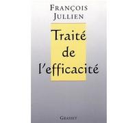 Traité de l'efficacité François Jullien (Auteur)
