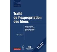 Traité de l'expropriation des biens - Michel Huyghe - Le Moniteur - broché - Etude