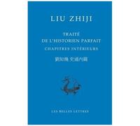 Traité De L'historien Parfait - Chapitres Intérieurs, Édition Bilingue Français-Chinois