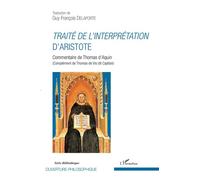 Thomas d'Aquin – Traité de l'interprétation d'Aristote – Commentaire (Complément de Cajétan)