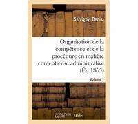 Traité De L'organisation De La Compétence Et De La Procédure En Matière Contentieuse Administrative