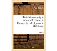Traité de mécanique rationnelle. Tome 5 Paul Appell (Auteur)