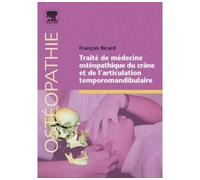 Traité de médecine ostéopathique du crâne et de l¿articulation temporomandibulaire - François Ricard - Elsevier Masson - broché - Scolaire / Universitaire