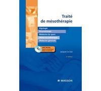 Traité de mésothérapie + DVD Algologie, rhumatologie, médecine du sport, médecine esthétique, médecine générale - Jacques Le Coz - Elsevier Masson - broché - Scolaire / Universitaire