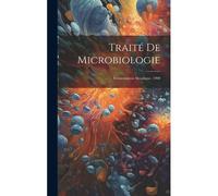 Traité De Microbiologie: Fermentation Alcoolique. 1900
