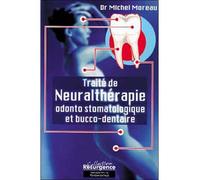 Traité de neuralthérapie odonto stomatologique - Marie Moreau - Marco Pietteur - broché - Guide