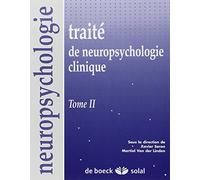 Traité de neuropsychologie clinique Tome 2