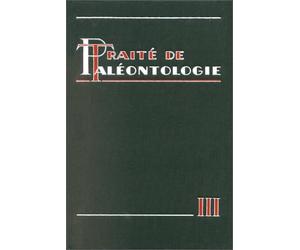 Traite de Paleontologie, Tome III : Onychophores, Arthropodes, Echinodermes, Stomochordes