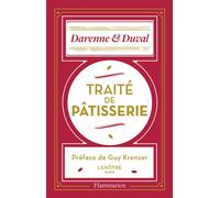 Traité de pâtisserie — École Lenôtre: Procédés modernes pour la pâtisserie fine et ordinaire