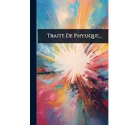 Traite De Physique...