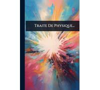 Traite De Physique...