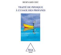 Traité de physique à l'usage des profanes