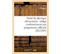 Traité de physique élémentaire : rédigé conformément aux programmes officiels - Jérémie Fleury - Hachette Bnf - broché - Livre