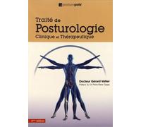 Traité de posturologie: Clinique et thérapeutique