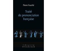 Traité de prononciation française: Etude historique
