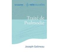 Joseph Gelineau – Traité de Psalmodie – Essai – Édition illustrée, broché
