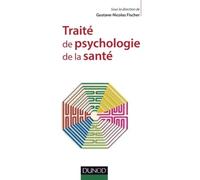 Traité de psychologie de la santé 1ère édition - Gustave-Nicolas Fischer - Dunod - broché - Etude
