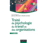 Traité de psychologie du travail et des organisations - 3ème édition - Jean-Luc Bernaud - Dunod - broché - Etude
