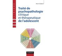 Traité de psychopathologie clinique et thérapeutique de l'adolescent