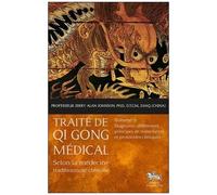 Traite De Qi Gong Médical Selon La Médecine Traditionnelle Chinoise - Volume 3, Diagnostic Différentiel, Principes De Traitements Et Protocoles Cliniques