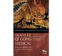 Traité de Qi Gong médical - T2 : Alchimie énergétique Jerry Alan Johnson (Auteur)