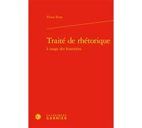Traité de rhétorique - Victor Ferry - Classiques Garnier - relié - Essai