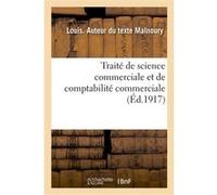 Traité de science commerciale et de comptabilité commerciale Louis Malnoury (Auteur)