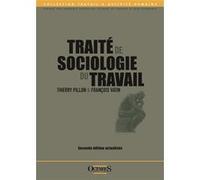 Traite de sociologie du travail (seconde edition actualisee) Thierry Pillon (Auteur), François Vatin (Auteur)