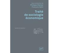 Traité de sociologie économique - Philippe Steiner - Puf - broché - Essai