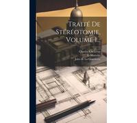 Traité De Stéréotomie, Volume 1...