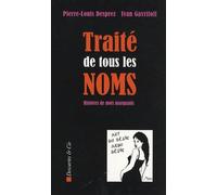 Traité De Tous Les Noms - Histoire De Mots Marquants