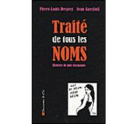 Traite de tous les noms - Ivan Gavriloff - Descartes Et Cie - broché - Essai