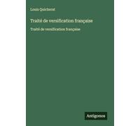 Traité de versification française: Traité de versification française