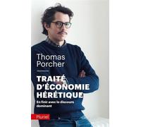 Traité d'économie hérétique En finir avec le discours dominant - Thomas Porcher - Hachette Pluriel Reference - Poche - Etude