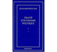 Jean-Baptiste Say Oeuvres complètes : Traité d'économie politique en 2 volumes