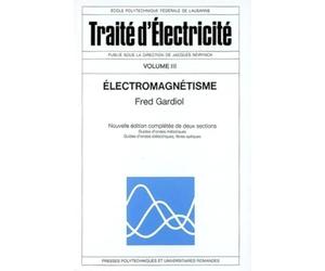 Traité d'électricité, volume 3 : Electromagnétisme