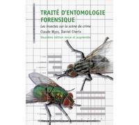 Traité d'entomologie forensique: Les insectes sur la scène de crime.
