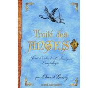 Traité des anges: suivi d'autres traités classiques d'angéologie