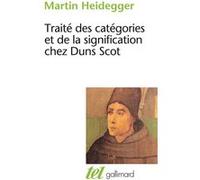 Traité des catégories et de la signification chez Duns Scot Martin Heidegger (Auteur), Florent Gaboriau (Traduction)