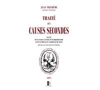 Traité des Causes Secondes: précédé d'une vie de l'auteur, d'une bibliographie et d'une préface et accompagné de notes
